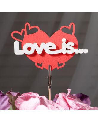 Топпер "Love is", в упаковке, красный, 15×7 см арт. СМЛ-170984-1-СМЛ0004416128