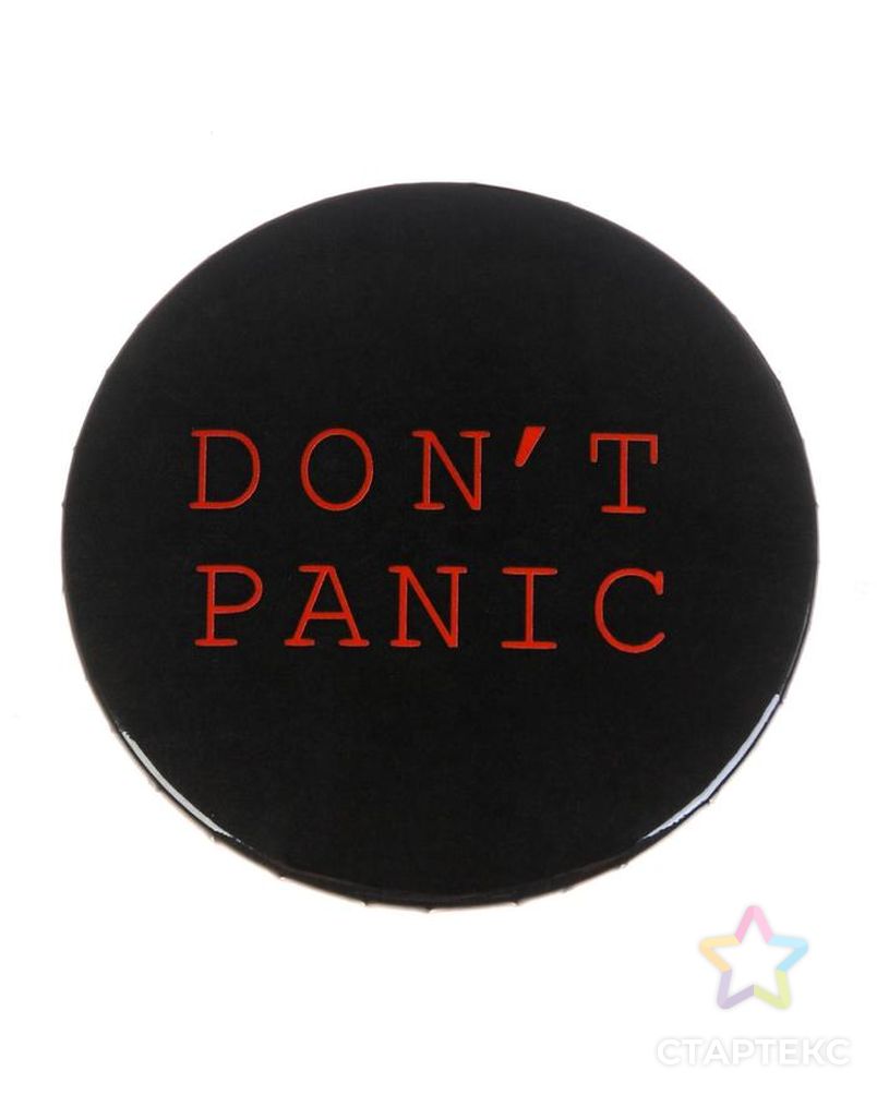 Значок "Don't panic", 56 мм арт. СМЛ-105231-1-СМЛ0005045684 2